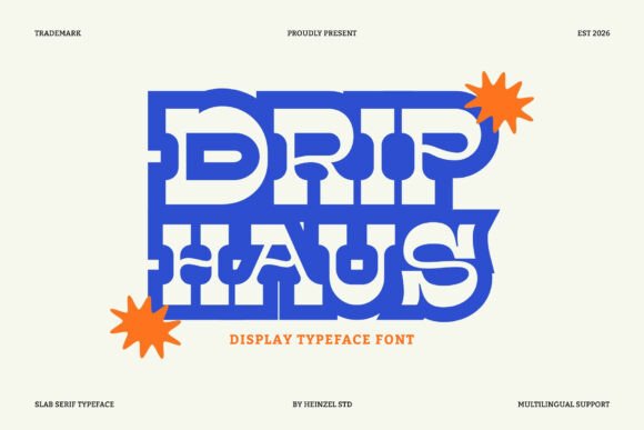 Drip Haus Font: Bold and Expressive