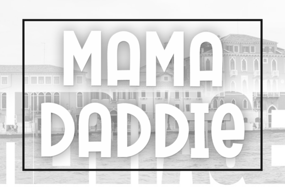 Mama Daddie Font Review